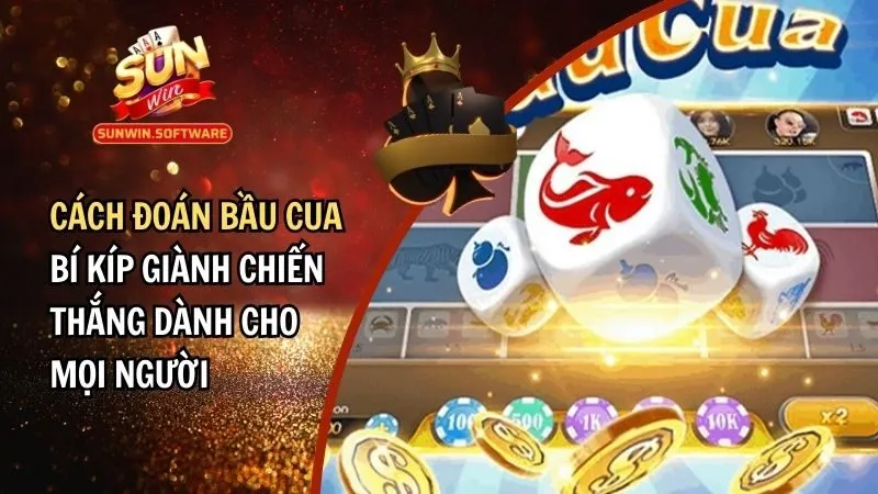 Cách Đoán Bầu Cua - Bí Kíp Giành Chiến Thắng Cho Mọi Người