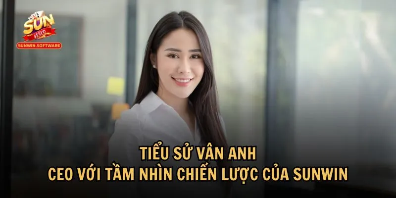 Vân Anh là tên tuổi nổi bật trong ngành cá cược trực tuyến 