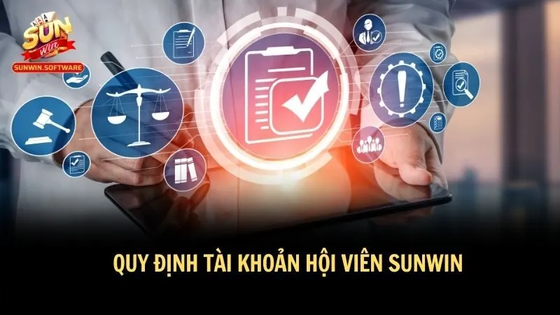 Quy định tài khoản khi tham gia Sunwin