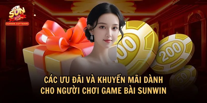 game bai sunwin 2 Khuyến mãi và phần thưởng đặc biệt tại game bài Sunwin
