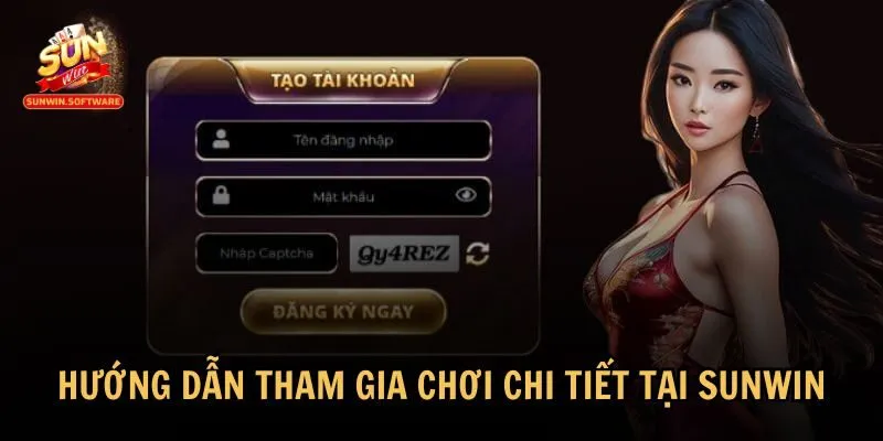 Đăng ký tài khoản để bắt đầu trải nghiệm Sunwin