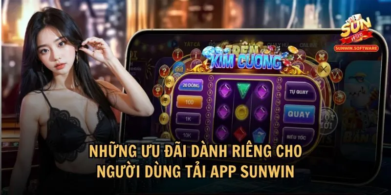 tai app sunwin 4 Chương trình nổi bật khi người chơi tải app Sunwin